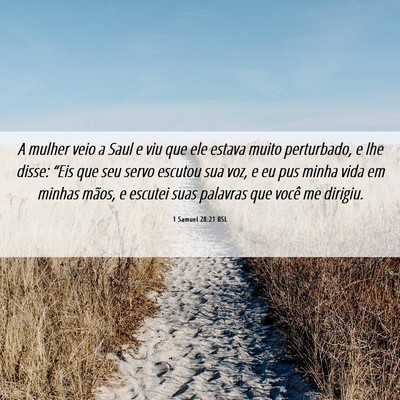 Picture 06 - 1 Samuel 28:21 BSL - A mulher veio a Saul e viu que ele estava muito - Bible Verse Picture
