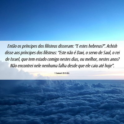 Picture 06 - 1 Samuel 29:3 BSL - Então os príncipes dos filisteus disseram: “E - Bible Verse Picture