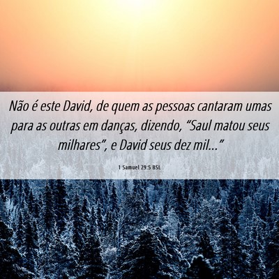 Picture 06 - 1 Samuel 29:5 BSL - Não é este David, de quem as pessoas cantaram - Bible Verse Picture