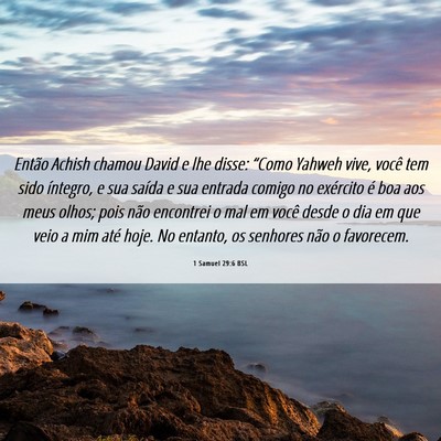 Picture 06 - 1 Samuel 29:6 BSL - Então Achish chamou David e lhe disse: “Como - Bible Verse Picture