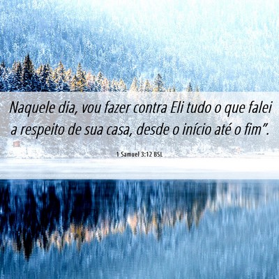 Picture 06 - 1 Samuel 3:12 BSL - Naquele dia, vou fazer contra Eli tudo o que - Bible Verse Picture