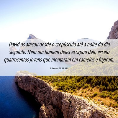 Picture 06 - 1 Samuel 30:17 BSL - David os atacou desde o crepúsculo até a noite - Bible Verse Picture