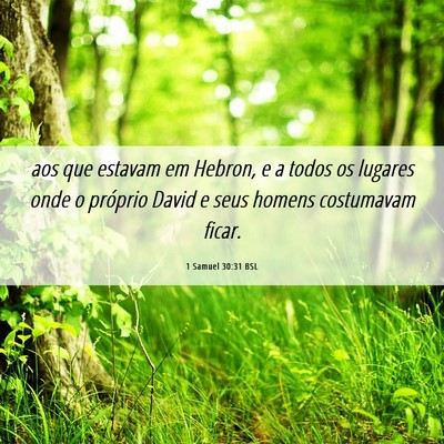 Picture 06 - 1 Samuel 30:31 BSL - aos que estavam em Hebron, e a todos os lugares - Bible Verse Picture