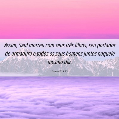 Picture 06 - 1 Samuel 31:6 BSL - Assim, Saul morreu com seus três filhos, seu - Bible Verse Picture
