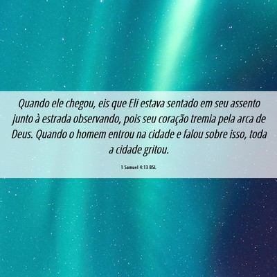 Picture 06 - 1 Samuel 4:13 BSL - Quando ele chegou, eis que Eli estava sentado em - Bible Verse Picture