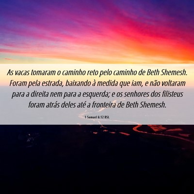 Picture 06 - 1 Samuel 6:12 BSL - As vacas tomaram o caminho reto pelo caminho de - Bible Verse Picture