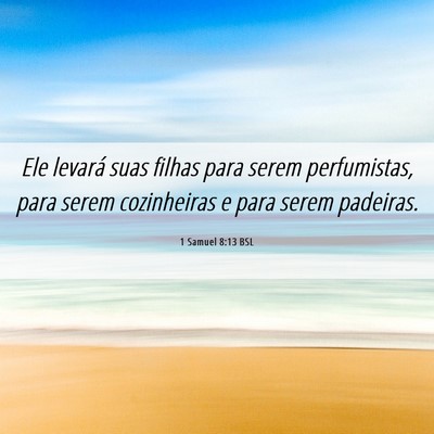 Picture 06 - 1 Samuel 8:13 BSL - Ele levará suas filhas para serem perfumistas, - Bible Verse Picture