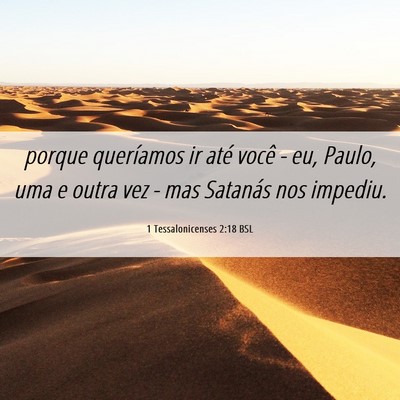 Picture 06 - 1 Tessalonicenses 2:18 BSL - porque queríamos ir até você - eu, Paulo, uma - Bible Verse Picture