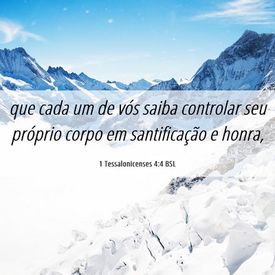 Picture 06 - 1 Tessalonicenses 4:4 BSL - que cada um de vós saiba controlar seu próprio - Bible Verse Picture