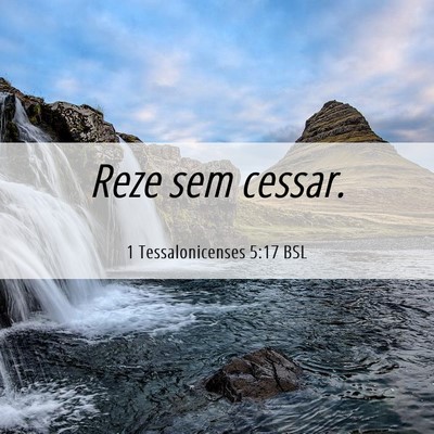 Picture 06 - 1 Tessalonicenses 5:17 BSL - Reze sem - Bible Verse Picture