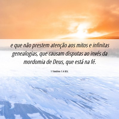 Picture 06 - 1 Timóteo 1:4 BSL - e que não prestem atenção aos mitos e - Bible Verse Picture