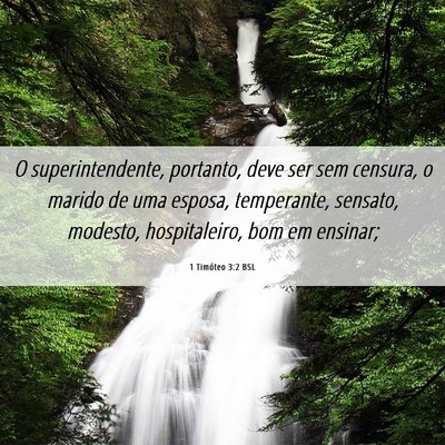 Picture 06 - 1 Timóteo 3:2 BSL - O superintendente, portanto, deve ser sem - Bible Verse Picture
