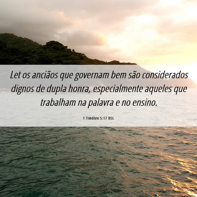 Picture 06 - 1 Timóteo 5:17 BSL - Let os anciãos que governam bem são - Bible Verse Picture