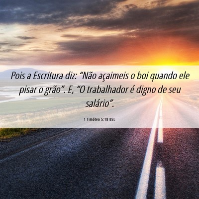 Picture 06 - 1 Timóteo 5:18 BSL - Pois a Escritura diz: “Não açaimeis o boi - Bible Verse Picture