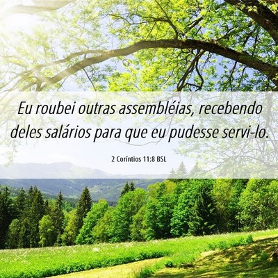 Picture 06 - 2 Coríntios 11:8 BSL - Eu roubei outras assembléias, recebendo deles - Bible Verse Picture