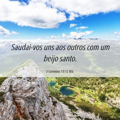 Picture 06 - 2 Coríntios 13:12 BSL - Saudai-vos uns aos outros com um beijo - Bible Verse Picture