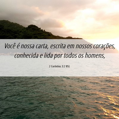 Picture 06 - 2 Coríntios 3:2 BSL - Você é nossa carta, escrita em nossos - Bible Verse Picture