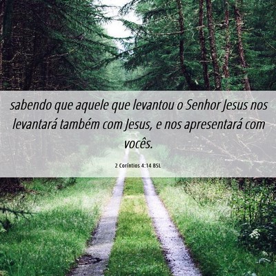 Picture 06 - 2 Coríntios 4:14 BSL - sabendo que aquele que levantou o Senhor Jesus - Bible Verse Picture