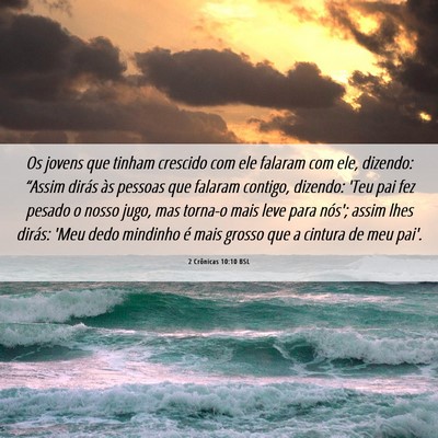 Picture 06 - 2 Crônicas 10:10 BSL - Os jovens que tinham crescido com ele falaram com - Bible Verse Picture