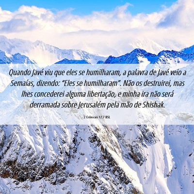 Picture 06 - 2 Crônicas 12:7 BSL - Quando Javé viu que eles se humilharam, a - Bible Verse Picture