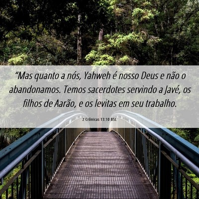 Picture 06 - 2 Crônicas 13:10 BSL - “Mas quanto a nós, Yahweh é nosso Deus e não - Bible Verse Picture