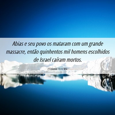 Picture 06 - 2 Crônicas 13:17 BSL - Abias e seu povo os mataram com um grande - Bible Verse Picture