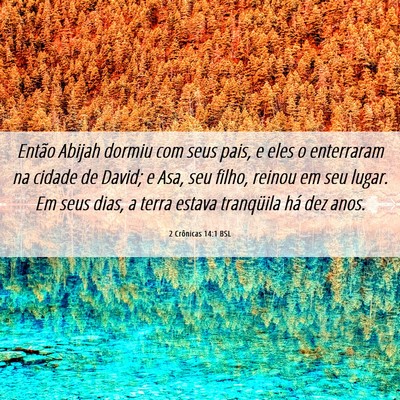Picture 06 - 2 Crônicas 14:1 BSL - Então Abijah dormiu com seus pais, e eles o - Bible Verse Picture