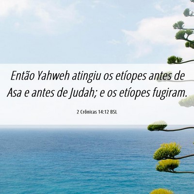Picture 06 - 2 Crônicas 14:12 BSL - Então Yahweh atingiu os etíopes antes de Asa e - Bible Verse Picture