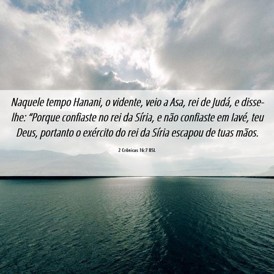 Picture 06 - 2 Crônicas 16:7 BSL - Naquele tempo Hanani, o vidente, veio a Asa, rei - Bible Verse Picture