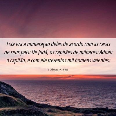 Picture 06 - 2 Crônicas 17:14 BSL - Esta era a numeração deles de acordo com as - Bible Verse Picture