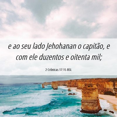 Picture 06 - 2 Crônicas 17:15 BSL - e ao seu lado Jehohanan o capitão, e com ele - Bible Verse Picture