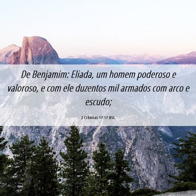 Picture 06 - 2 Crônicas 17:17 BSL - De Benjamim: Eliada, um homem poderoso e - Bible Verse Picture