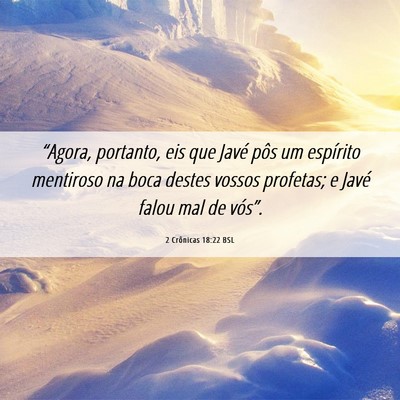 Picture 06 - 2 Crônicas 18:22 BSL - “Agora, portanto, eis que Javé pôs um - Bible Verse Picture