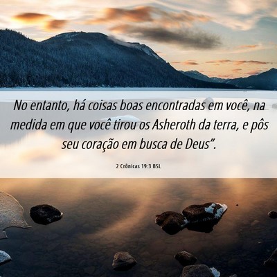 Picture 06 - 2 Crônicas 19:3 BSL - No entanto, há coisas boas encontradas em você, - Bible Verse Picture