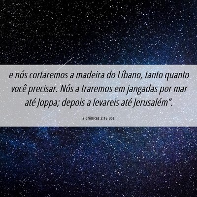 Picture 06 - 2 Crônicas 2:16 BSL - e nós cortaremos a madeira do Líbano, tanto - Bible Verse Picture