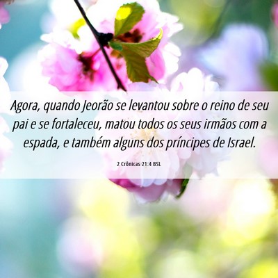 Picture 06 - 2 Crônicas 21:4 BSL - Agora, quando Jeorão se levantou sobre o reino - Bible Verse Picture