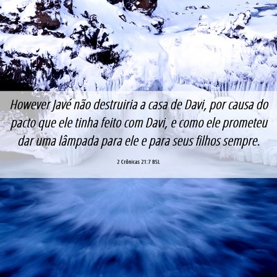 Picture 06 - 2 Crônicas 21:7 BSL - However Javé não destruiria a casa de Davi, por - Bible Verse Picture