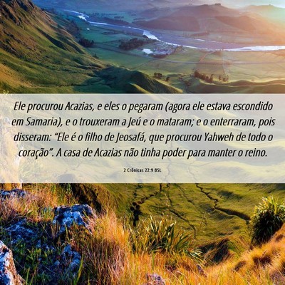 Picture 06 - 2 Crônicas 22:9 BSL - Ele procurou Acazias, e eles o pegaram (agora ele - Bible Verse Picture