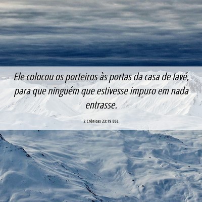 Picture 06 - 2 Crônicas 23:19 BSL - Ele colocou os porteiros às portas da casa de - Bible Verse Picture