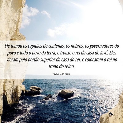 Picture 06 - 2 Crônicas 23:20 BSL - Ele tomou os capitães de centenas, os nobres, os - Bible Verse Picture