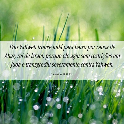 Picture 06 - 2 Crônicas 28:19 BSL - Pois Yahweh trouxe Judá para baixo por causa de - Bible Verse Picture