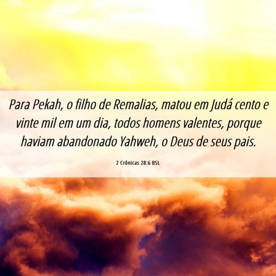 Picture 06 - 2 Crônicas 28:6 BSL - Para Pekah, o filho de Remalias, matou em Judá - Bible Verse Picture