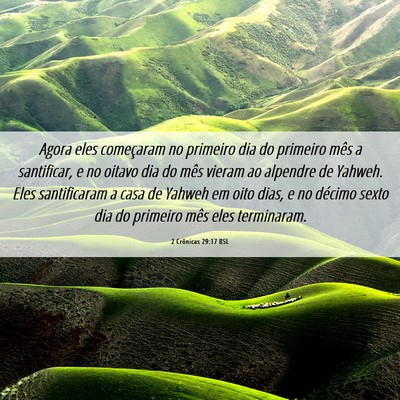 Picture 06 - 2 Crônicas 29:17 BSL - Agora eles começaram no primeiro dia do primeiro - Bible Verse Picture