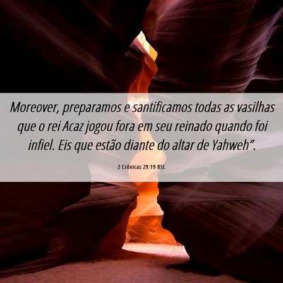 Picture 06 - 2 Crônicas 29:19 BSL - Moreover, preparamos e santificamos todas as - Bible Verse Picture