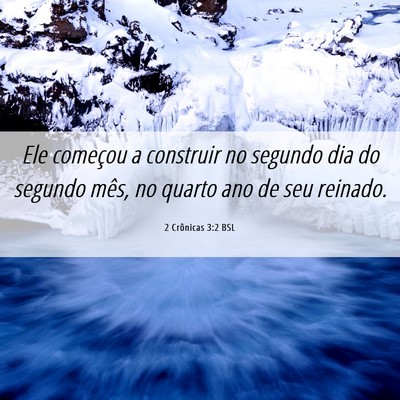 Picture 06 - 2 Crônicas 3:2 BSL - Ele começou a construir no segundo dia do - Bible Verse Picture