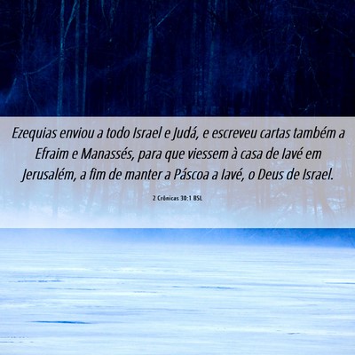 Picture 06 - 2 Crônicas 30:1 BSL - Ezequias enviou a todo Israel e Judá, e escreveu - Bible Verse Picture