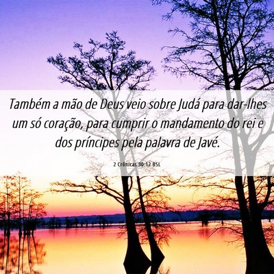 Picture 06 - 2 Crônicas 30:12 BSL - Também a mão de Deus veio sobre Judá para - Bible Verse Picture