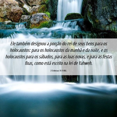 Picture 06 - 2 Crônicas 31:3 BSL - Ele também designou a porção do rei de seus - Bible Verse Picture