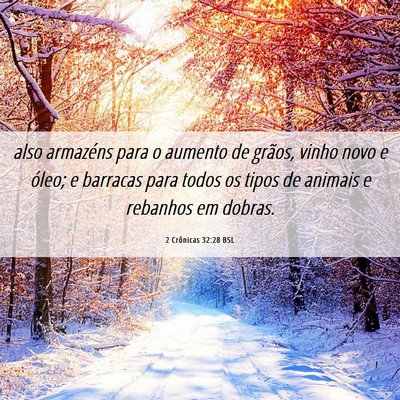 Picture 06 - 2 Crônicas 32:28 BSL - also armazéns para o aumento de grãos, vinho - Bible Verse Picture