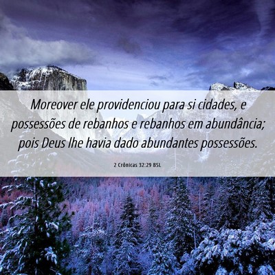 Picture 06 - 2 Crônicas 32:29 BSL - Moreover ele providenciou para si cidades, e - Bible Verse Picture